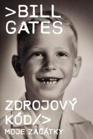 Kniha: Zdrojový kód Moje začátky - 1. vydanie - Bill Gates