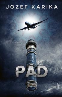 Kniha: Pád - 1. vydanie - Jozef Karika