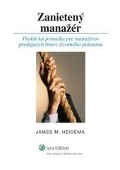Kniha: Zanietený manažér - James M. Heidema