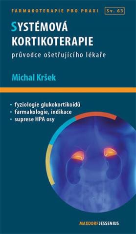 Kniha: Systémová kortikoterapie - Průvodce ošetřujícího lékaře - Průvodce ošetřujícího lékaře - 1. vydanie - Michal Kršek