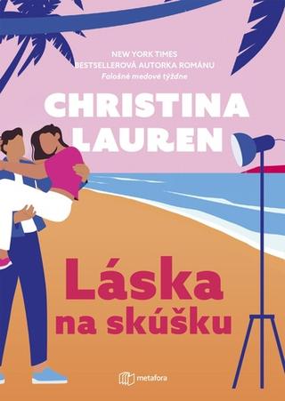 Kniha: Láska na skúšku - Christina Lauren