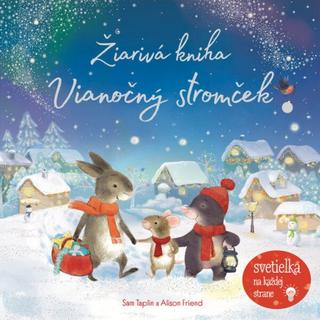 Kniha: Žiarivá kniha: Vianočný stromček - 1. vydanie - Sam Taplin