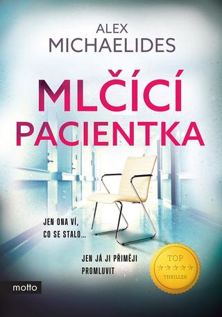 Kniha: Mlčící pacientka - 2. vydanie - Alex Michaelides