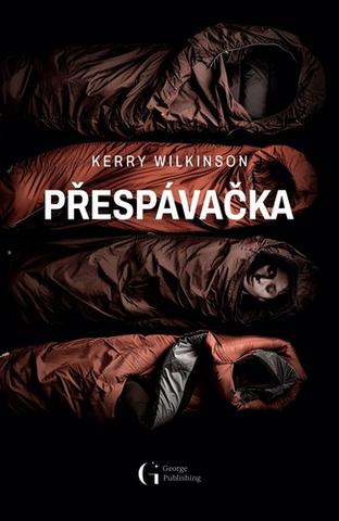 Kniha: Přespávačka - 1. vydanie - Kerry Wilkinson