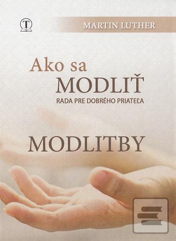 Obrázok Ako sa modliť. Modlitby (farebný obal) (Martin Luther)