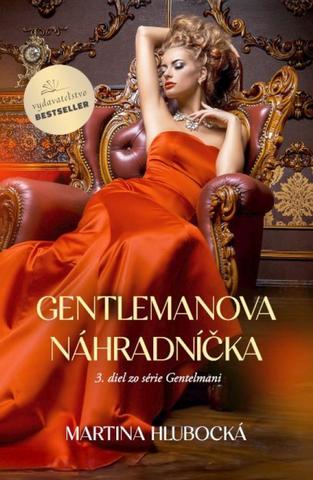 Kniha: Gentlemanova náhradníčka - 1. vydanie - Martina Hlubocká