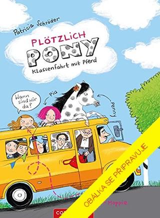 Kniha: Poník na školním výletě - 1. vydanie - Patricia Schröderová