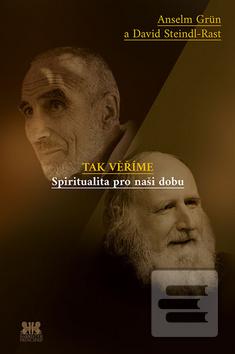 Obrázok Tak věříme - Spiritualita pro naši dobu dobu