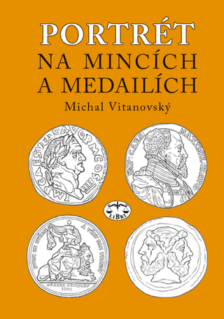 Kniha: Portrét na mincích a medailích - Michal Vitanovský