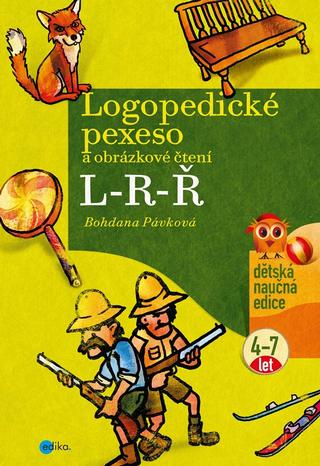 Kniha: Logopedické pexeso a obrázkové čtení L-R-Ř - a obrázkové čtení 4-7 let - 3. vydanie - Bohdana Pávková