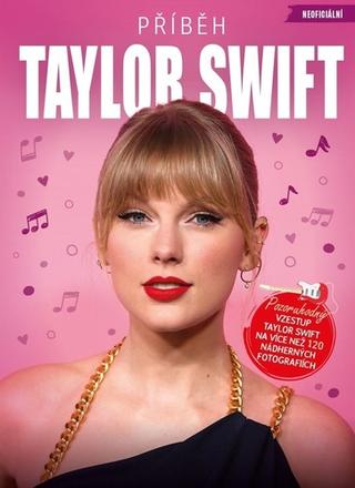 Kniha: Příběh Taylor Swift - Příběh - 1. vydanie