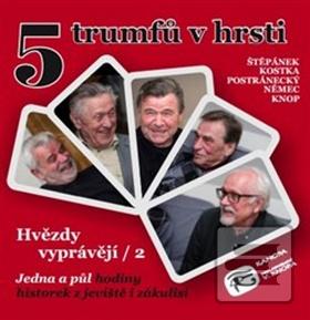 Obrázok 5 trumfů v hrsti (Václav Knop; Petr Kostka; Václav Postránecký; Petr Štěpánek; František Němec)