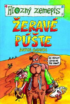 Kniha: Žeravé púšte - Hrozný zemepis - Anita Ganeriová