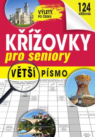 Kniha: Křížovky pro seniory - Výlety po Česku - 1. vydanie