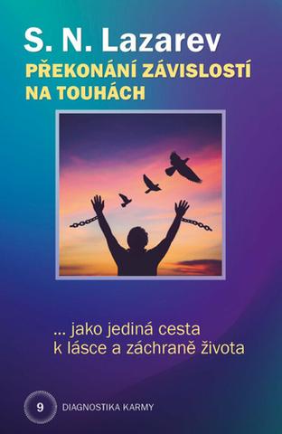 Kniha: Překonání závislosti na touhách jako jediná cesta k lásce a záchraně života - Sergej Nikolajevič Lazarev