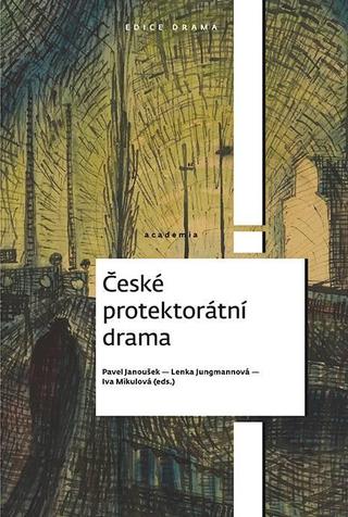 Kniha: České protektorátní drama - 1. vydanie - Pavel Janoušek