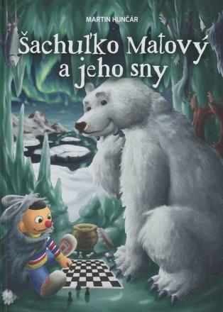Kniha: Šachuľko Matový a jeho sny - Martin Hunčár