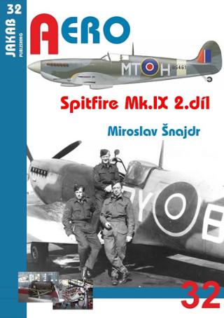 Kniha: Spitfire Mk.IX - 2.díl - 1. vydanie - Miroslav Šnajdr