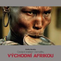 Kniha: Cesta k branám Damašku Východní Afrikou - Ondřej Havelka