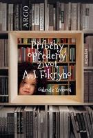 Kniha: Příběhy opředený život A. J. Fikryho - Gabrielle Zevinová