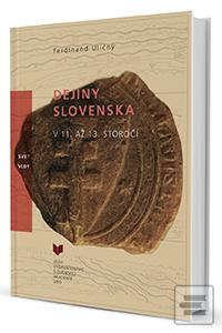 Obrázok Dejiny Slovenska v 11. až 13. storočí (Ferdinand Uličný)