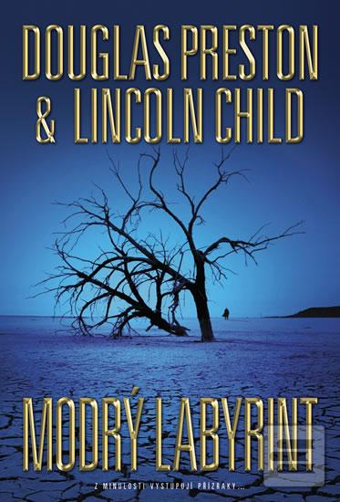 Kniha: Modrý labyrint - Z minulosti vystupují přízraky… - Douglas Preston, Lincoln Child