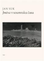 Kniha: Jména v soumraku času - Jan Suk