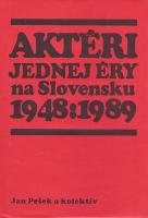 Kniha: Aktéri jednej éry na Slovensku 1948-1989 - Jan Pešek