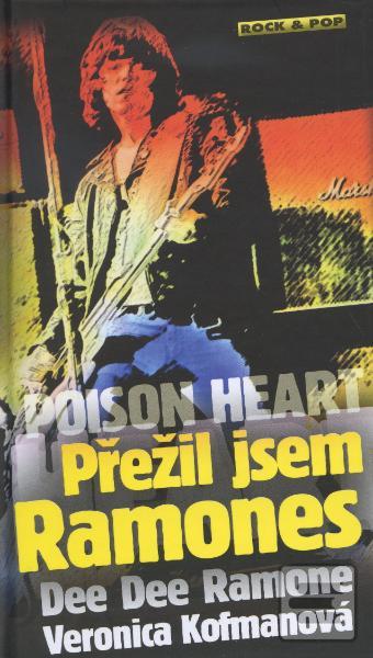 Obrázok POISON HEART:PŘEŽIL JSEM RAMONES (Veronica Kofman)