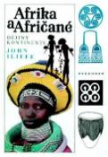 Kniha: Afrika a Afričané - Dějiny kontinentu - John Iliffe, neuvedené, Zdeněk Koudelka