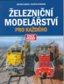 Kniha: Železniční modelářství pro... - Hobby - Zbyněk Stárek, Vojtěch Vondrák