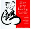 Kniha: Zen pro kočky - Učení kočičích Mistrů zenu - Alfred Birnbaum, Riku Kanmei