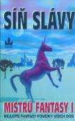 Kniha: Síň slávy mistrů fantasy I - Nejlepší fantasy povídky všech dob - Robert Silverberg