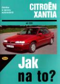 Kniha: Citroën Xantia od 1993 - Údržba a opravy automobilů č. 73 - Hans-Rüdiger Etzold