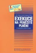 Kniha: Exekuce na peněžité plnění - v současné právní praxi - Marie Grossová