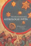 Kniha: Astrologie světa - Astrologova výprava za poznáním lidského nitra - Peter Marshall
