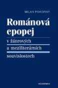 Kniha: Románová epopej - Žánrové a literární souvislosti - Milan Pokorný