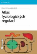 Kniha: Atlas fyziologických regulací - Mikuláš Mlček, Otomar Kittnar