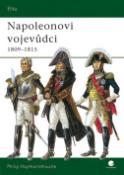 Kniha: Napoleonovi vojevůdci 1809-1815 - Philip Haythornthwaite