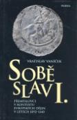 Kniha: Soběslav I. - Vratislav Vaníček