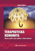 Kniha: Terapeutická komunita - Obecný model a jeho aplikace v léčbě závislostí - Kamil Kalina