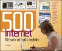 Kniha: 500 Internet - Pět set rad, tipů a technik - Dan Oliver