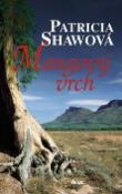 Kniha: Mangový vrch - Patricia Shawová