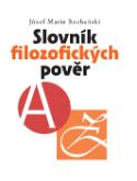 Kniha: Slovník filozofických pověr - Józef Maria Bochenski