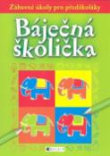 Kniha: Báječná školička - Zábavné úkoly pro předškoláky - Ivana Maráková